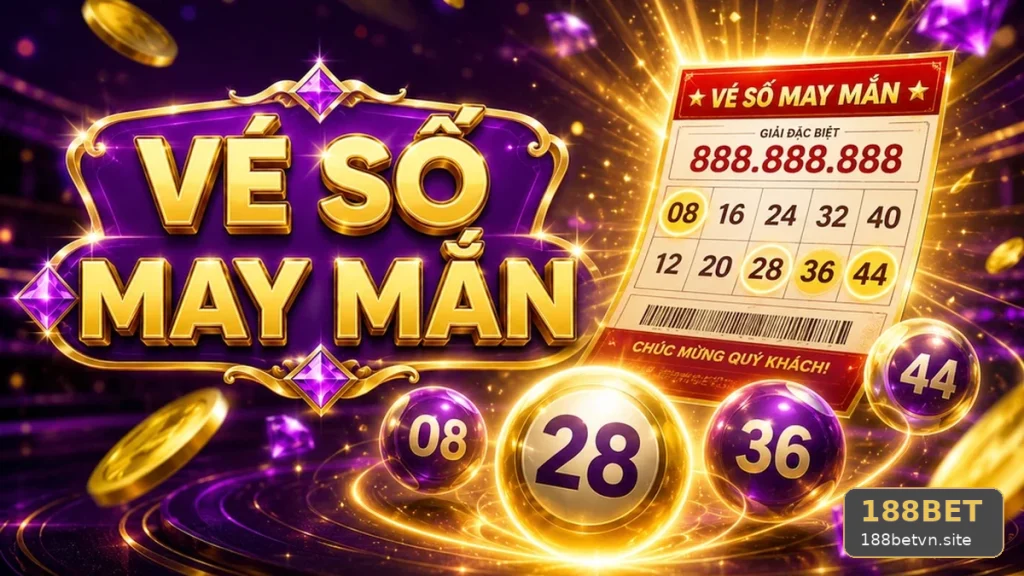 Xổ Số 188BET Tại 188betvn.site: Quản Lý Thời Gian Kiểm Tra Vé Số, Lập Ngân Sách Giải Trí Cố Định Cho Từng Kỳ Quay Và Góc Kiểm Chứng Theo Tên Miền